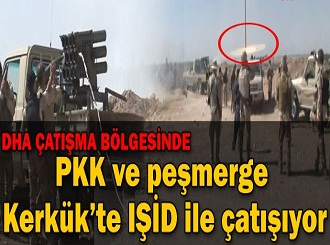 PKK ve Peşmerge Kerkük'te IŞİD ile çatışıyor!